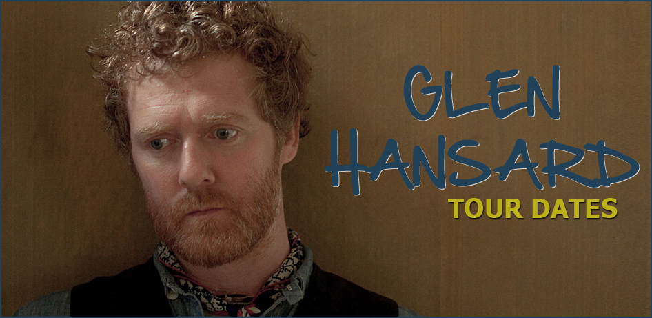 Glen Hansard Tour Dates